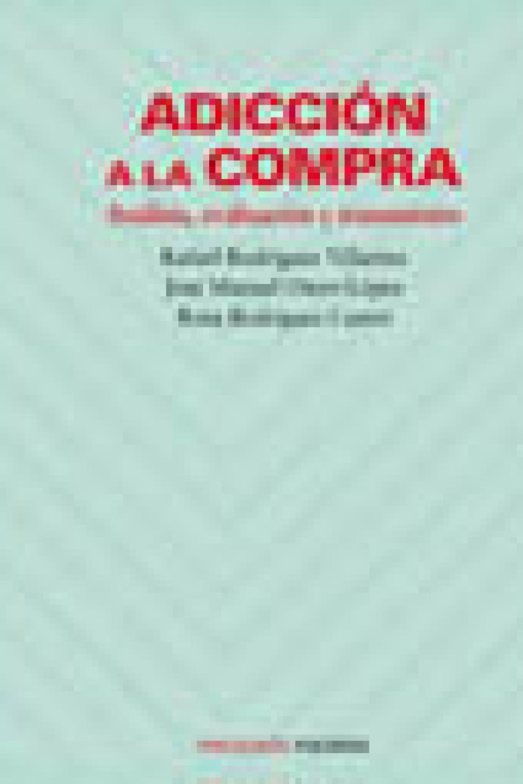 Adicción a la compra. Análisis, evaluación y tratamiento