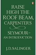 Raise High the Roof Beam, Carpenters. Seymour: an Introduction