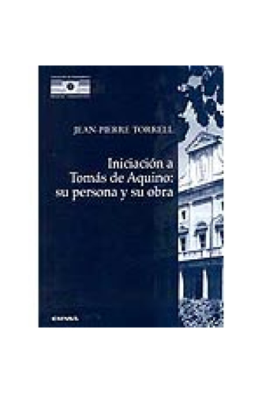 Iniciación a Tomás de Aquino : su persona y su obra