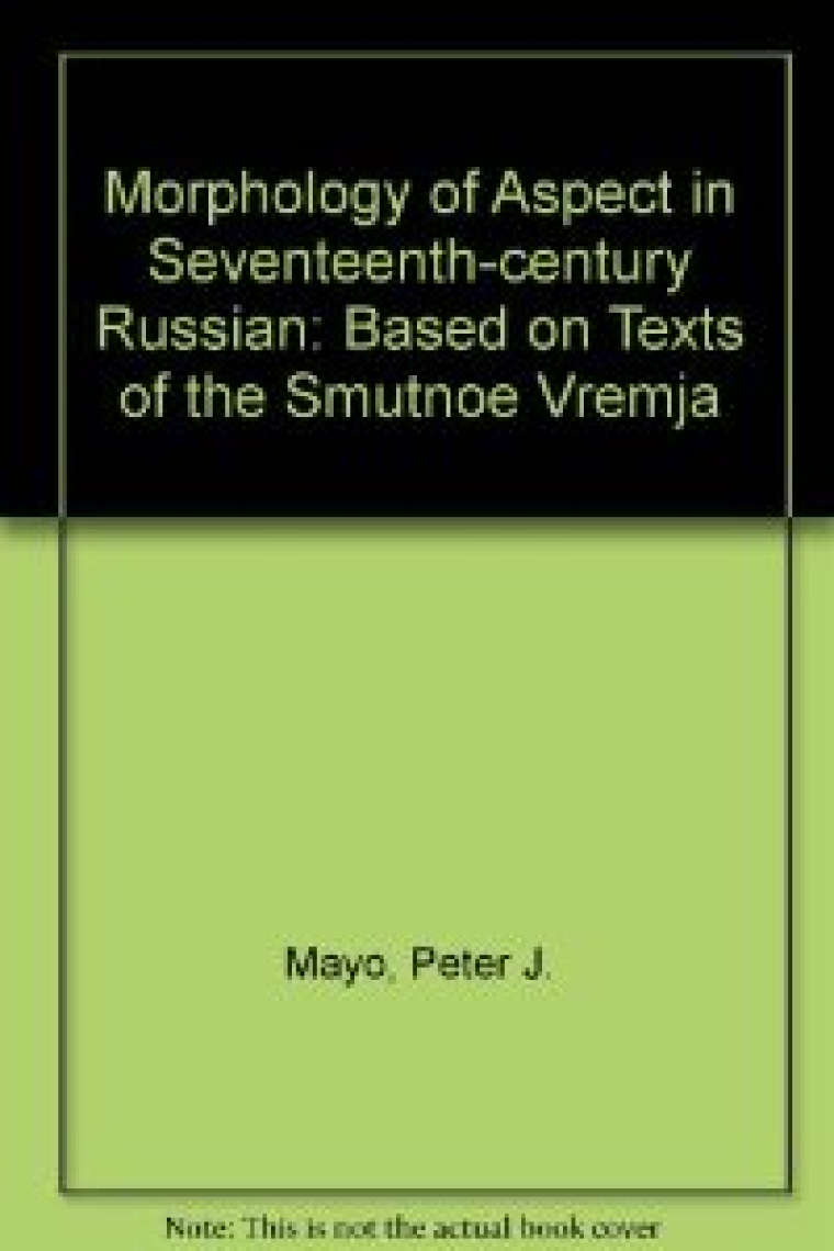 Morphology of Aspect in Seventeenth-century Russian