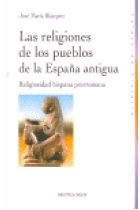 Las religiones de los pueblos de la España antigua. Religiosidad hispana prerromana