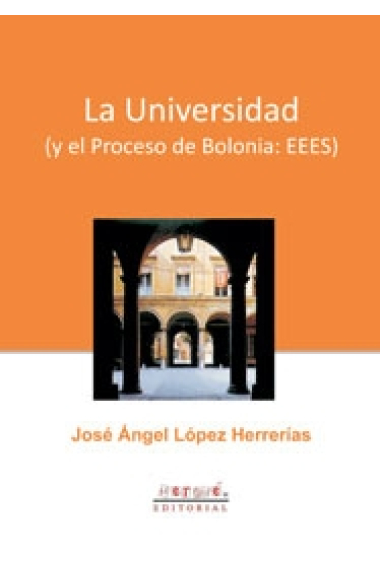 La Universidad (y el proceso de Bolonia: EEES)