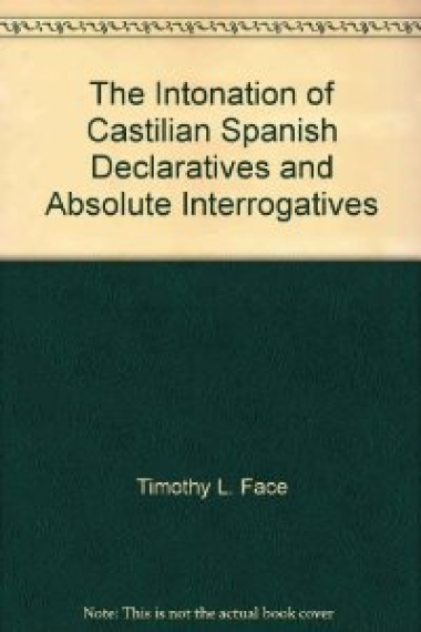 The Intonation of Castilian Spanish Declaratives and Absolute Interrogatives