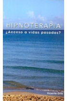 Hipnoterapia. ¿Acceso a vidas pasadas?