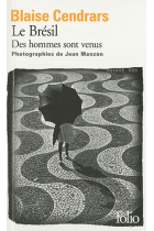 Le Brésil. Des hommes sont venus