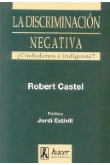 La discriminación negativa ¿Ciudadanos o indígenas?