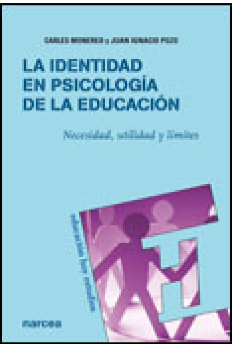 La identidad en psicología de la educación : Necesidad, utilidad y límites