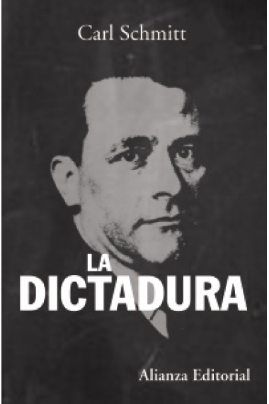 La dictadura. Desde los comienzos del pensamiento moderno de la soberanía hasta la lucha de clases proletaria