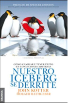 Nuestro iceberg se derrite. Cómo cambiar y tener éxito en cualquier condición