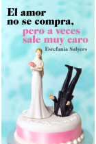 El amor no se compra, pero a veces sale muy caro