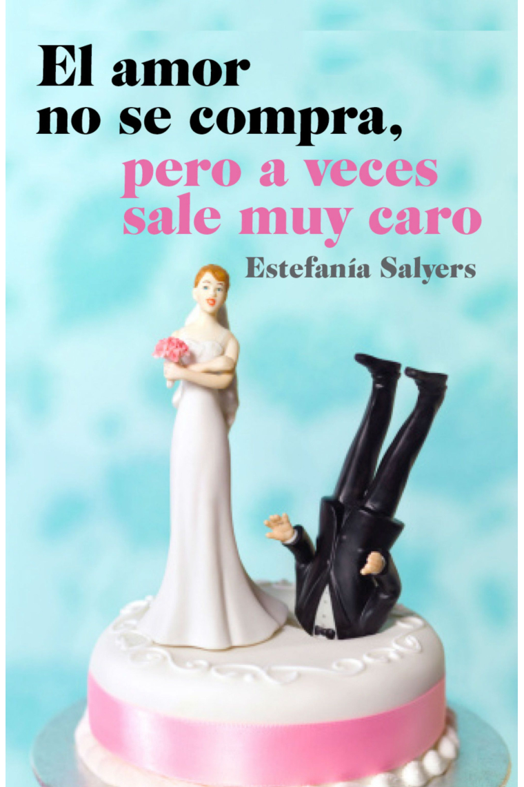 El amor no se compra, pero a veces sale muy caro