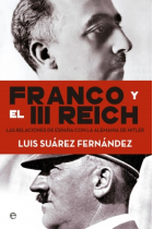 Franco y el III Reich. Las relaciones entre España con la Alemania