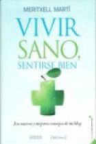 Vivir sano, sentirse bien. Los nuevos y mejores consejos de mi blog