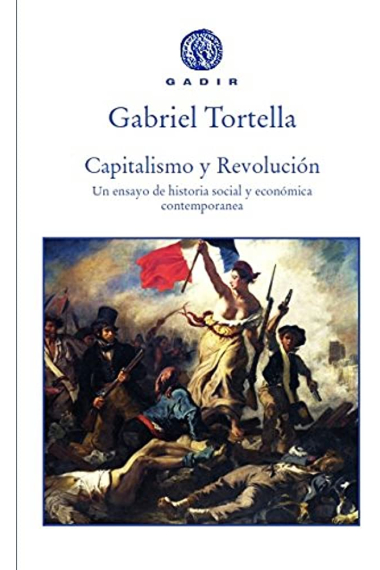 Capitalismo y Revolución. Un ensayo de historia social y económica contemporánea