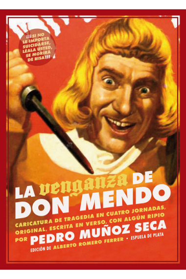 La venganza de don Mendo (Caricatura de tragedia en cuatro jornadas, original, escrita en verso, con algún que otro ripio)