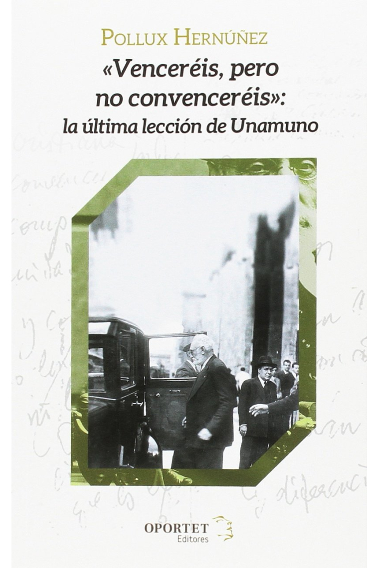 «Venceréis, pero no convenceréis»: la última lección de Unamuno