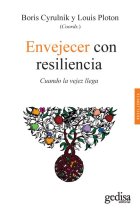 Envejecer con resiliencia. Cuando la vejez llega