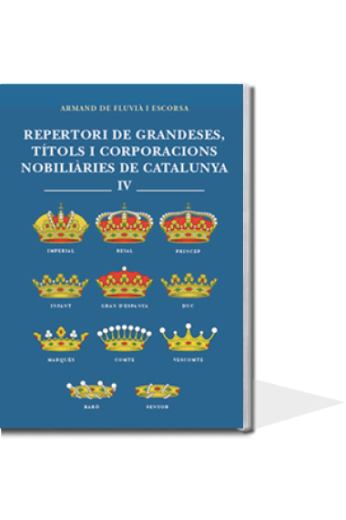 Repertori de grandeses, títols i corporacions nobiliàries de Catalunya IV