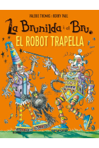 Brunilda i Bru. El robot trapella