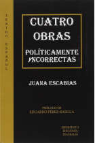 Cuatro obras políticamente yncorrectas. Cautivas, no le cuentes a mi marido que sueño con otro hombre... cualquiera, whatsapp y crimen imperfecto.