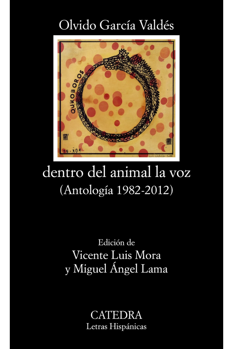 dentro del animal la voz (Antología 1982-2012)