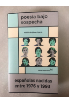 Poesia bajo sospecha. Españolas nacidas entre 1976 y 1993