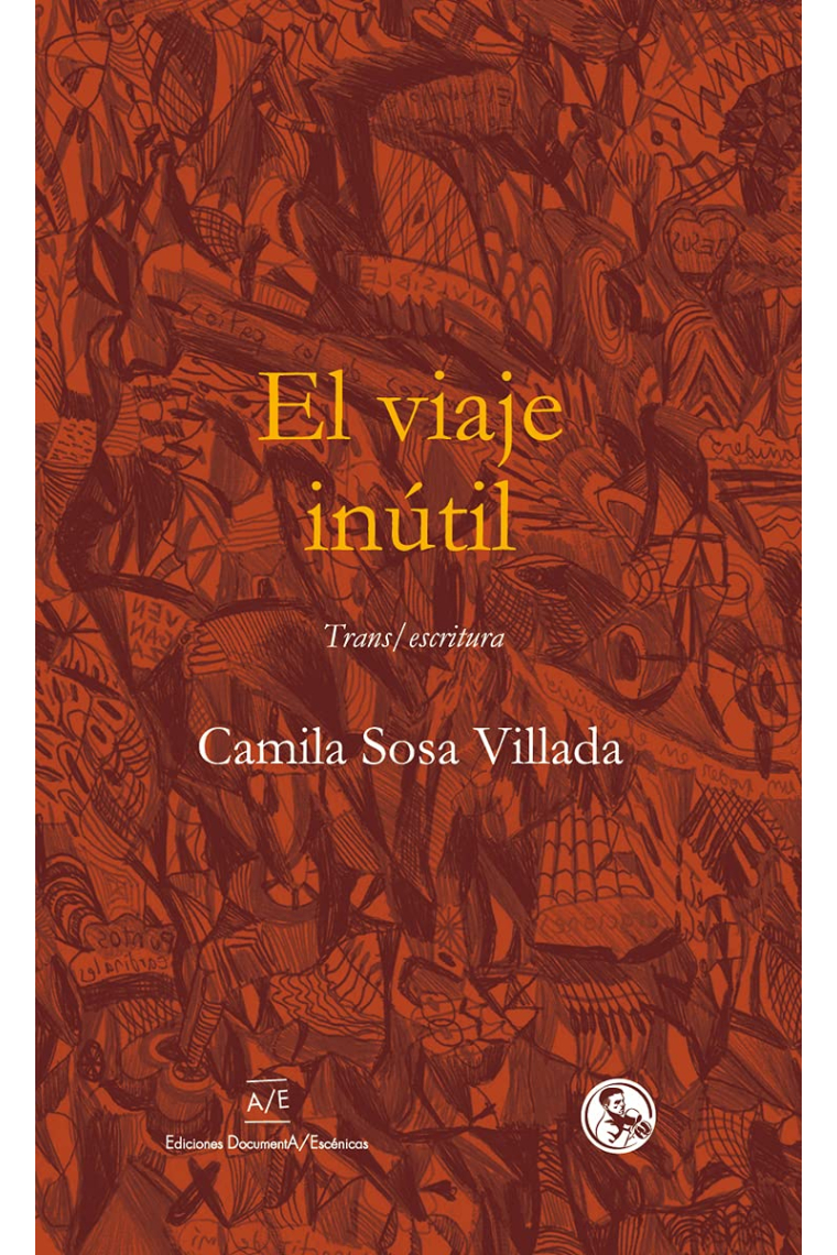 El viaje inútil: Trans / escritura