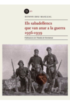 Els sabadellencs que van anar a la guerra. 1936-1939