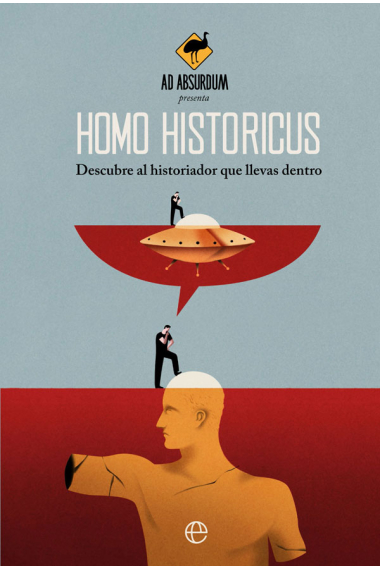 Homo Historicus. Descubre al historiador que llevas dentro