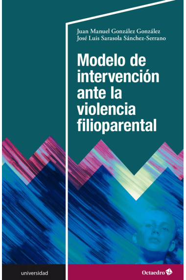 Modelo de intervención ante la violencia filioparental