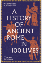 A History of Ancient Rome in 100 Lives