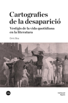 Cartografies de la desaparició: vestigis de la vida quotidiana en la literatura