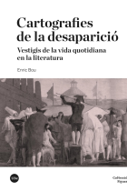 Cartografies de la desaparició: vestigis de la vida quotidiana en la literatura