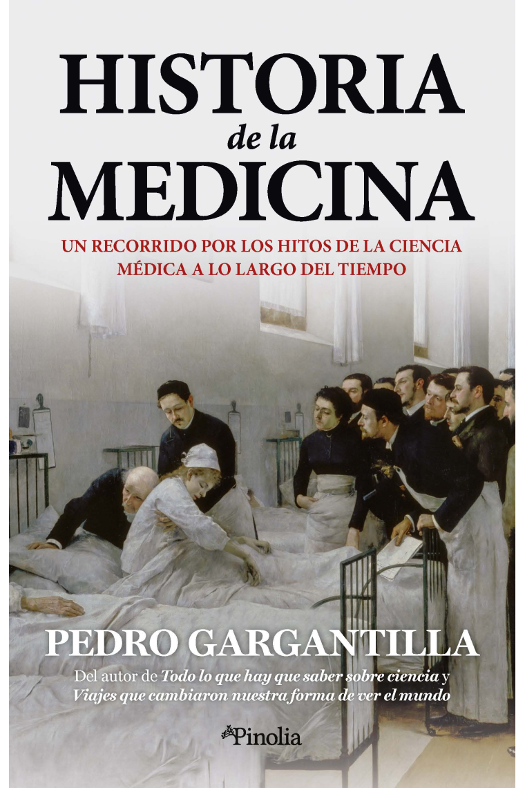 Historia de la medicina. Un recorrido por los hitos de la ciencia médica a lo largo del tiempo