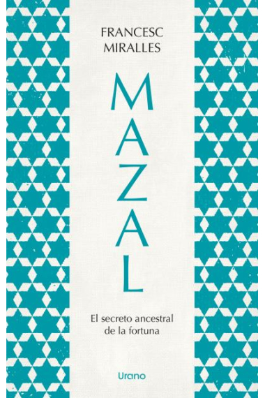 Mazal. El secreto ancestral de la fortuna