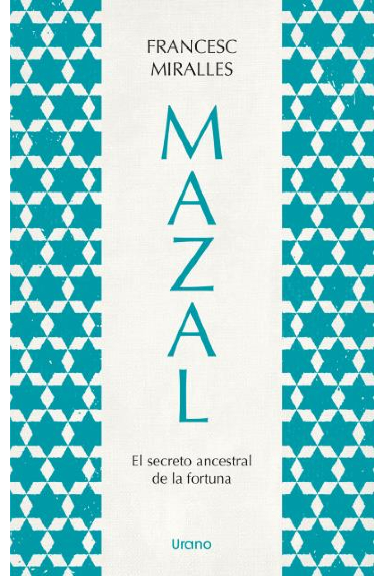 Mazal. El secreto ancestral de la fortuna