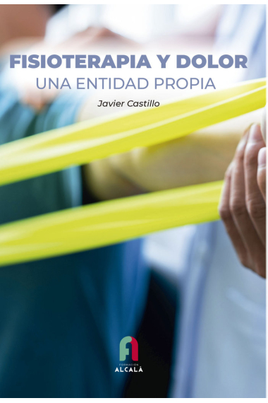 FISIOTERAPIA Y DOLOR.UNA ENTIDAD PROPIA