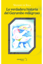 LA VERDADERA HISTORIA DEL GAYUMBO MILAGROSO