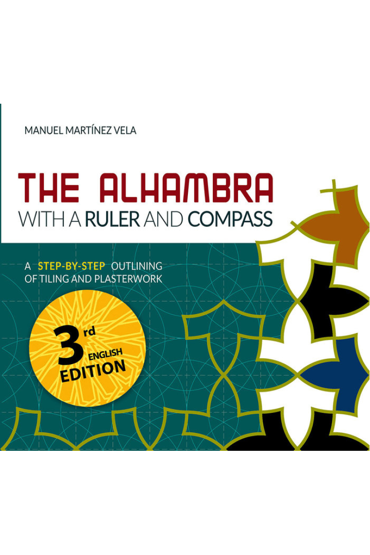 THE ALHAMBRA WITH A RULER AND COMPASS