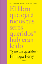 El libro que ojalá todos tus seres queridos* hubieran leído *(y no tan queridos)