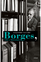 Borges, vida y literatura