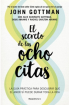 El secreto de las ocho citas. Conversaciones esenciales para una vida de amor