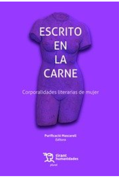 ESCRITO EN LA CARNE CORPORALIDADES LITERARIAS DE MUJER