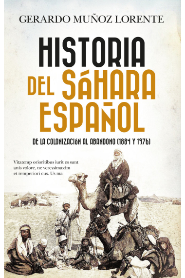 Historia del Sáhara español. De la colonización al abandono (1884-1976)