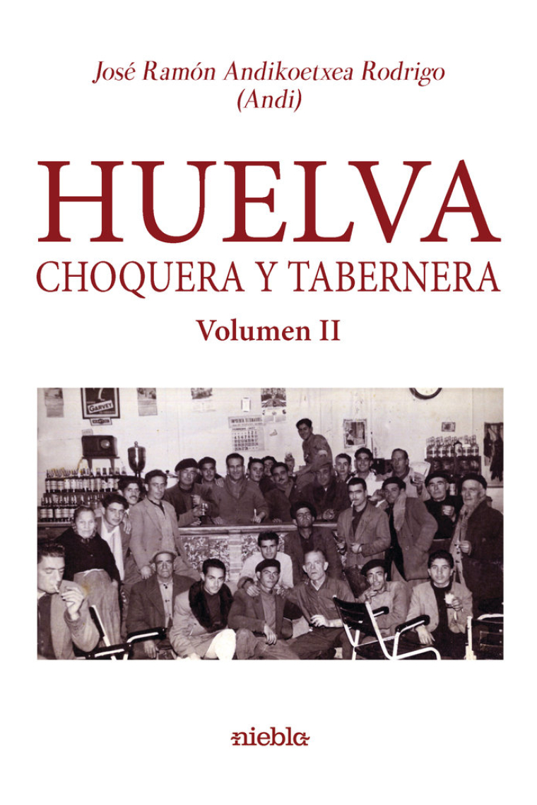 HUELVA CHOQUERA Y TABERNERA VOLUMEN II