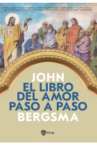 El libro del amor paso a paso: el amor de Dios por nosotros a través de la Biblia