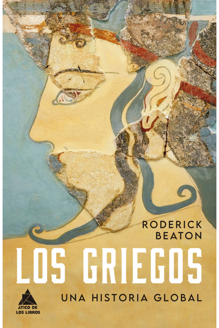 Los griegos. Una historia global