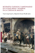 Biografías olvidadas y marginalidad en la edad media y moderna en la corona de Aragón