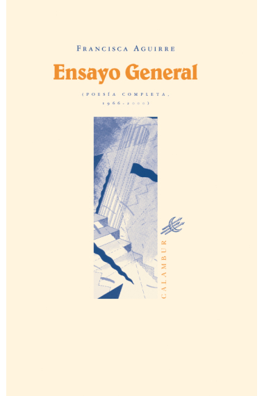 Ensayo general (poesia completa 1966-2000)