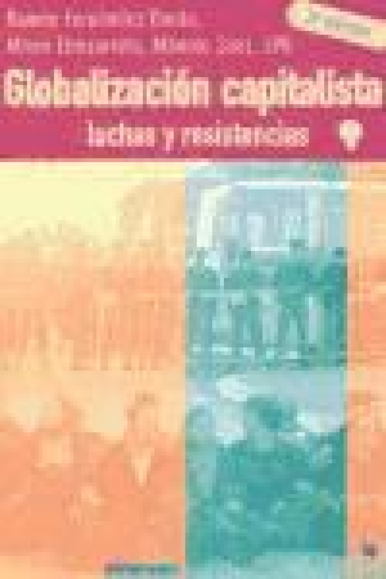 Globalización capitalista. Luchas y resistencias